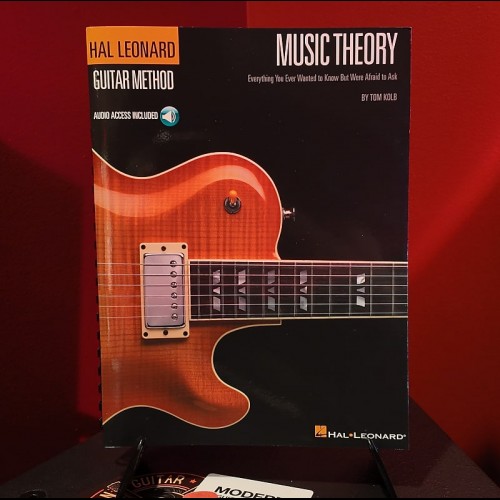 Hal Leonard Music Theory for Guitarists Everything You Ever Wanted to Know But Were Afraid to Ask